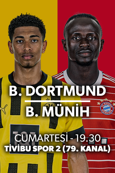 Borussia Dortmund-Bayern Munih derbisi   Tivibu Spor’da