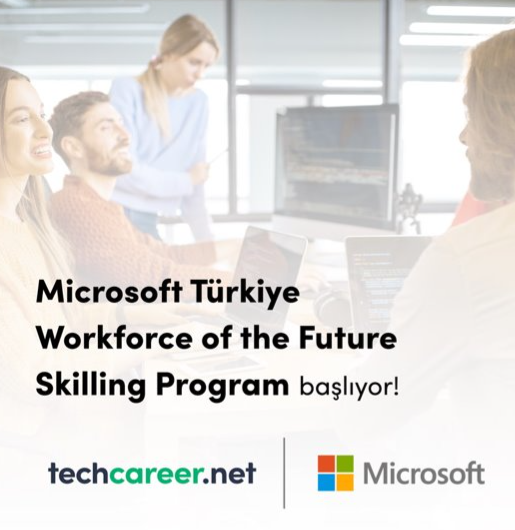 Microsoft Türkiye’nin “Workforce of the Future” programı başlıyor