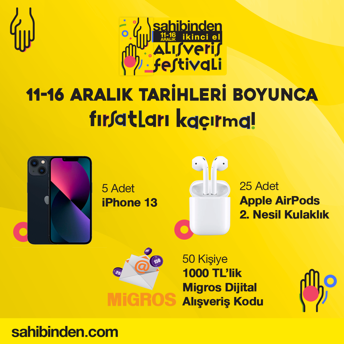 11 – 16 Aralık tarihlerinde İkinci El & Sıfır Alışveriş Kategorisi’nde sahibinden.com’luları onlarca hediyeden birini kazanma fırsatı bekliyor: 