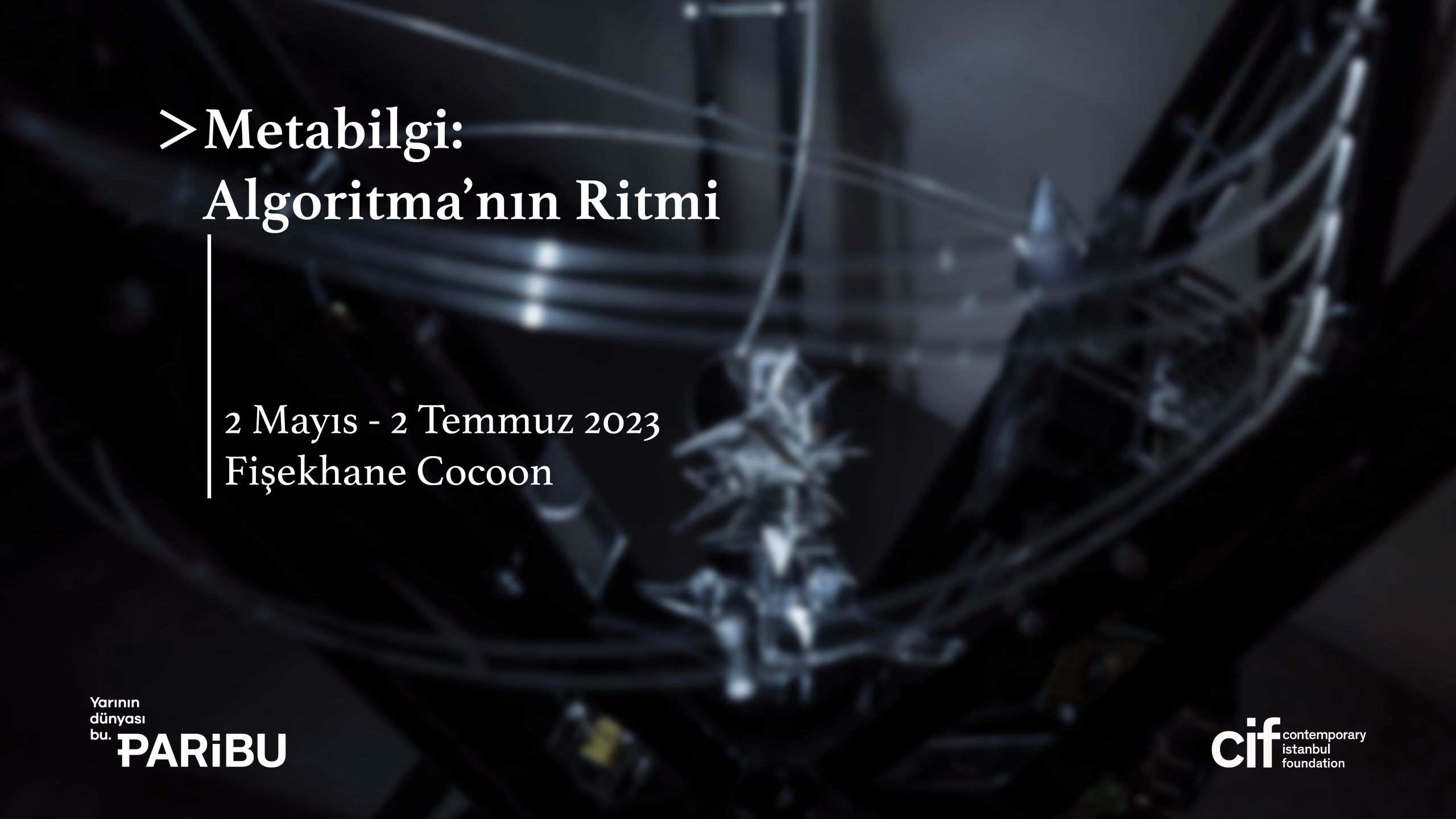 Paribu’nun sergi partneri olduğu Contemporary İstanbul Vakfı’nın yeni sergisi “Metabilgi: Algoritma’nın Ritmi” başlıyor