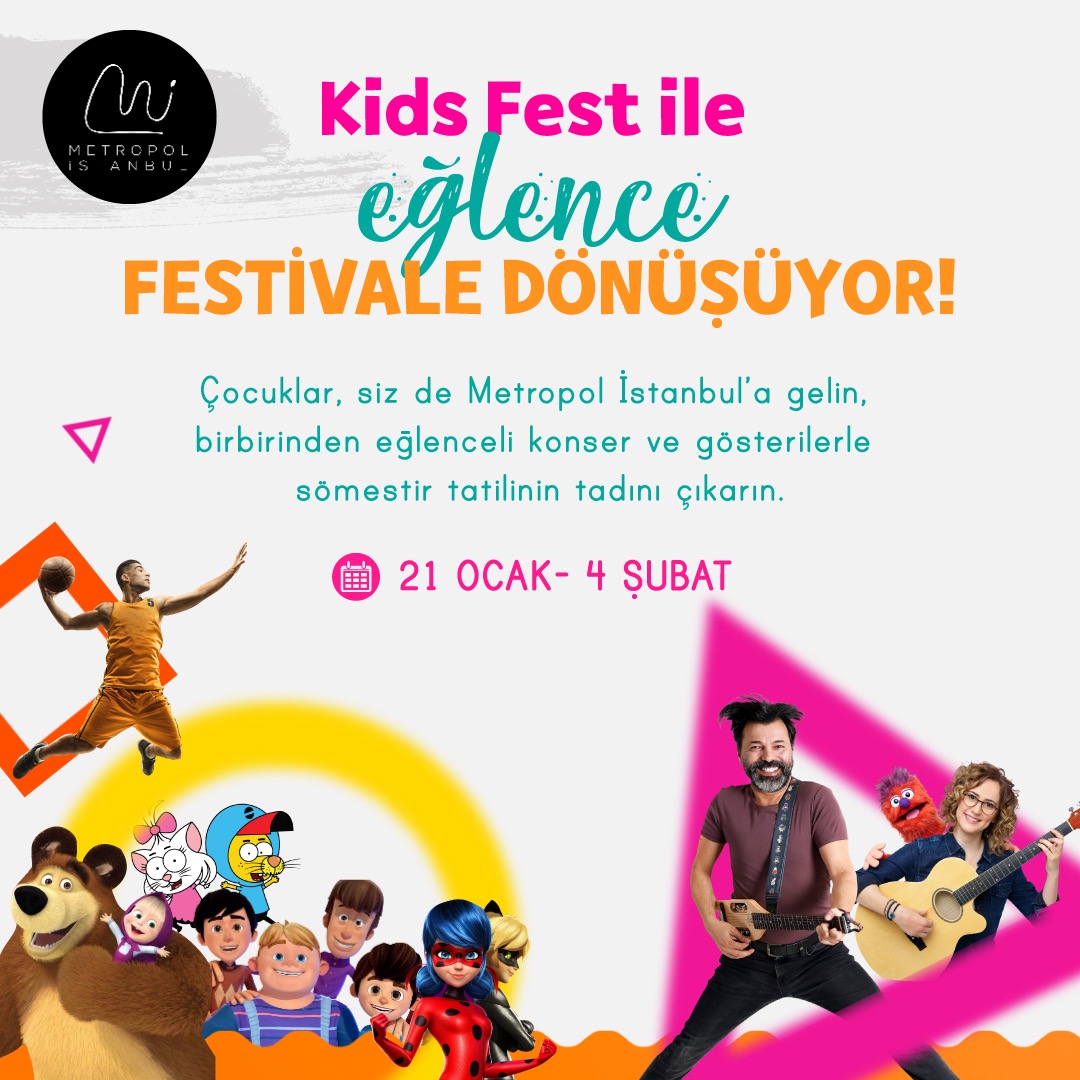 EĞLENCENİN FESTİVAL HALİ ‘KIDS FEST’ SÖMESTİR TATİLİNDE KAPILARINI AÇIYOR!