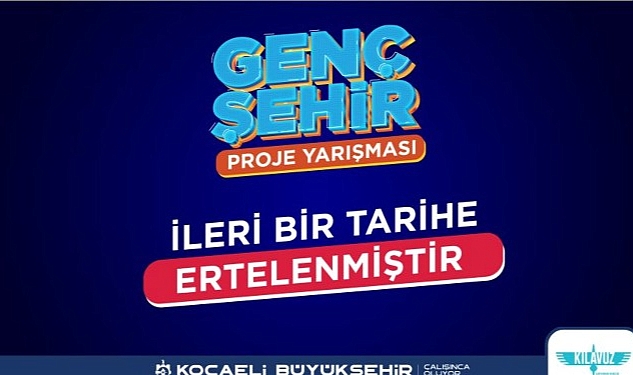 Kocaeli Büyükşehir’in Genç Şehir Proje Yarışması ertelendi