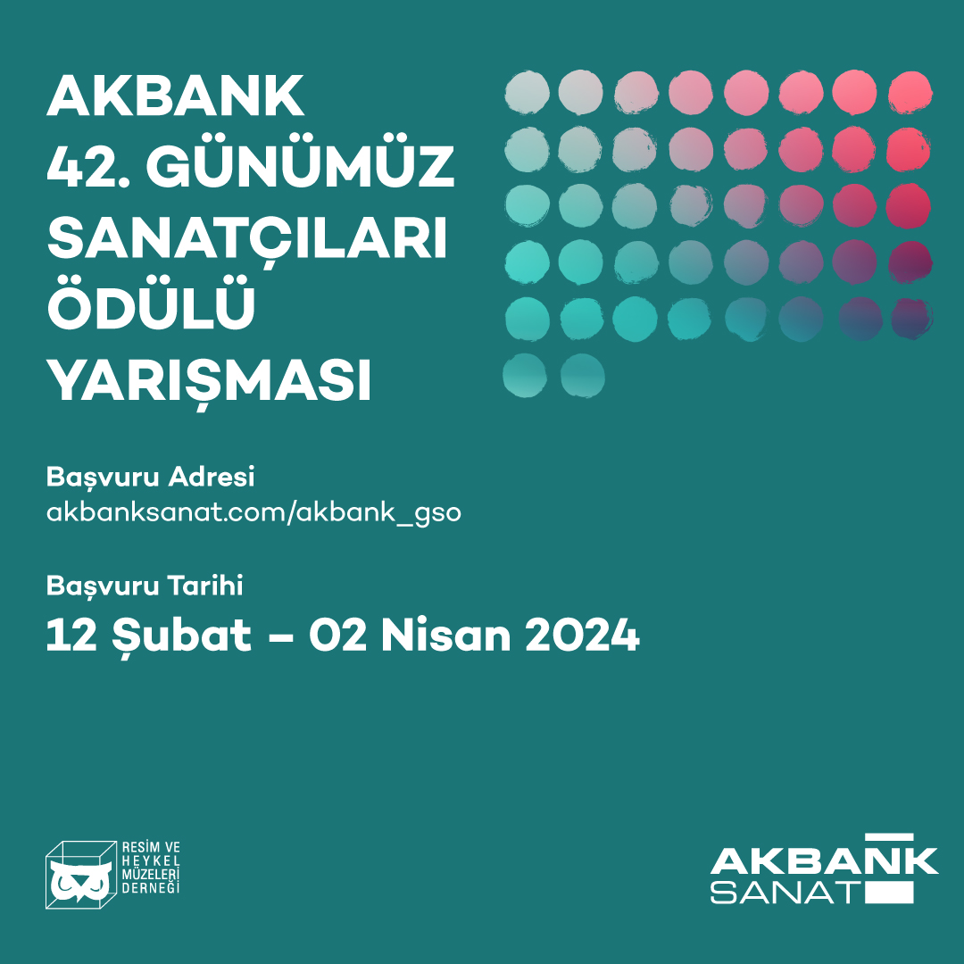 AKBANK 42. GÜNÜMÜZ SANATÇILARI ÖDÜLÜ YARIŞMASI BAŞVURULARI DEVAM EDİYOR