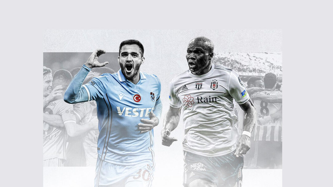 Beşiktaş – Trabzon İlk kupa kimin olacak?