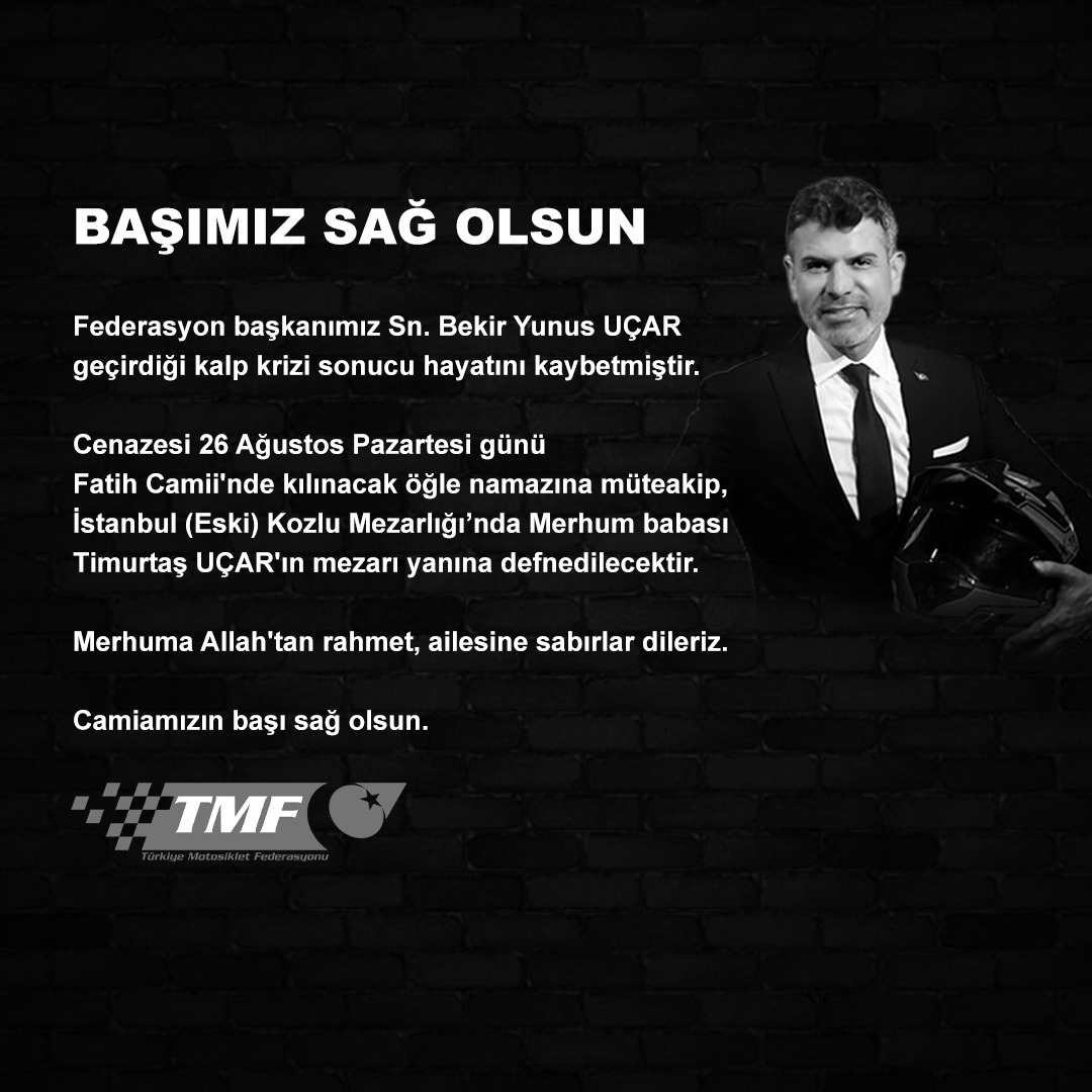 TÜRKİYE MOTOSİKLET FEDERASYONU BAŞKANI BEKİR YUNUS UÇAR, YAŞAMINI YİTİRDİ 