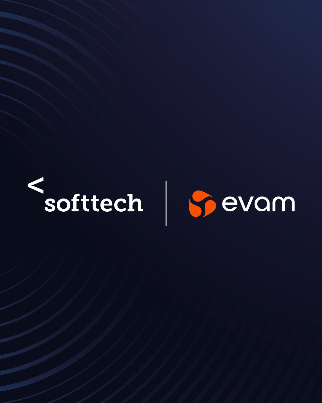 Softtech, Evam ile iş birliğini duyurdu