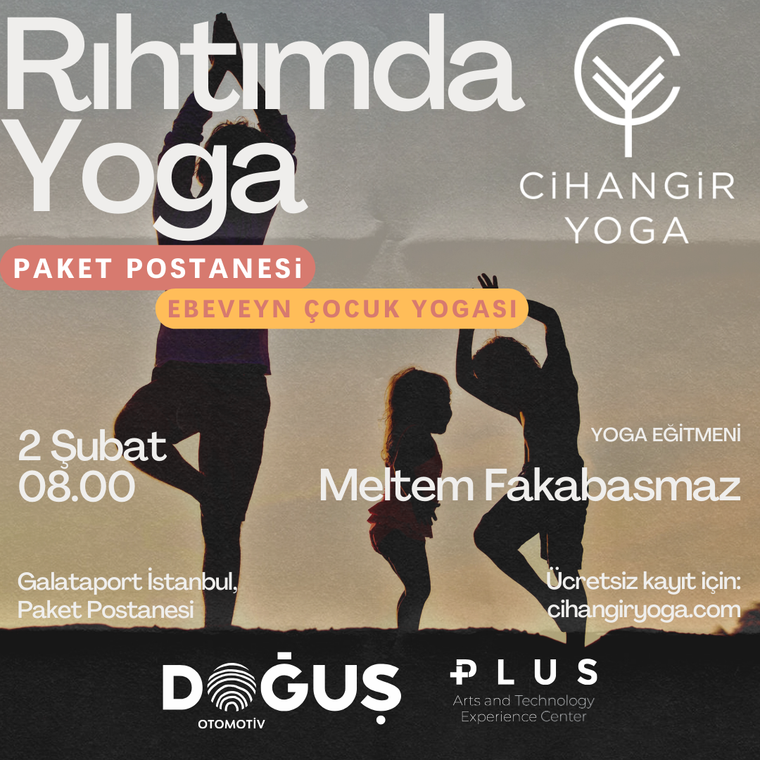 GALATAPORT İSTANBUL VE CİHANGİR YOGA’DAN  SÖMESTİR DÖNEMİNE ÖZEL “EBEVEYN & ÇOCUK YOGASI”