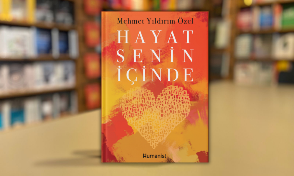 Mehmet Yıldırım Özel’den yeni kişisel gelişim kitabı: Hayat Senin İçinde