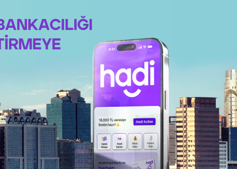  HADİ’DEN   HER GÜN KAZANDIRAN   VERESİYE KAMPANYASI