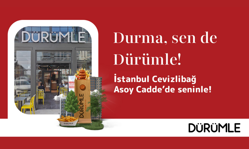 Dürümle Cevizlibağ Asoy Cadde’de yeni restoranını açtı