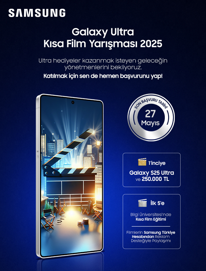 Galaxy Ultra Kısa Film Yarışması başvuruları başladı  Samsung geleceğin “Ultra” yönetmenlerini arıyor!