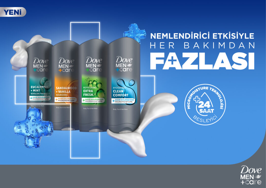 Dove Men +Care “Her Bakımdan Fazlasını” Sunarak Türkiye Pazarına Geri Döndü