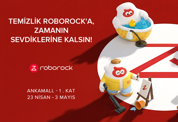 Roborock’tan Ankara’da Deneyim Alanı: “Temizlik Roborock’a, Zamanın Sevdiklerine Kalsın!” Etkinliği Başlıyor