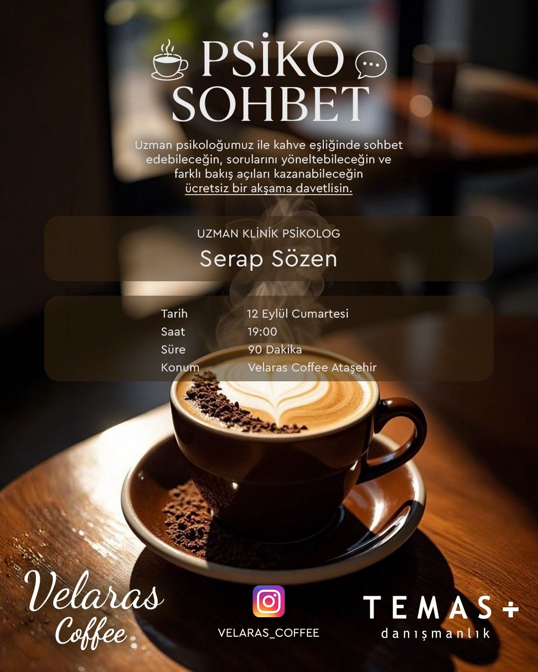 VELARAS CAFFEE SİZLERİ \’\’PSİKO SOHBET 2\’\’ SORU CEVAP ETKİNLİĞİ İLE YENİDEN BİR ARAYA GELMEYE DAVET EDİYOR!
